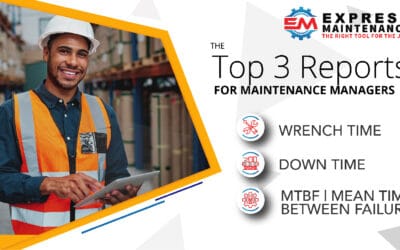 The Top 3 Reports for Maintenance Managers